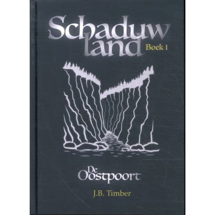 De Oostpoort - Schaduwland - J.B. Timber