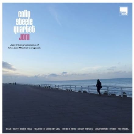 Colin Steele Quartet - Joni – Jazz Interpretations Of The Joni Mitchell Songbook (LP)