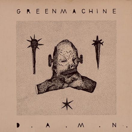 Greenmachine - D.A.M.N.