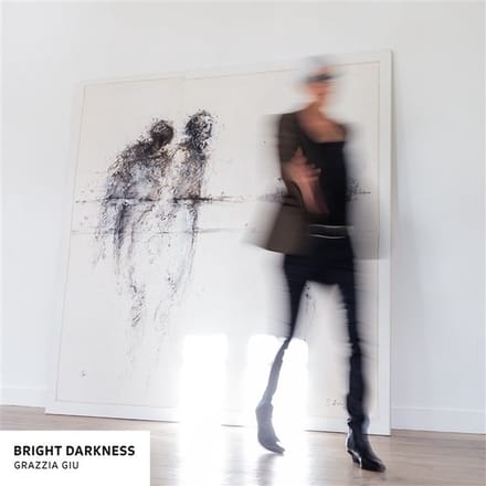 Grazzia Giu - Bright Darkness (CD)
