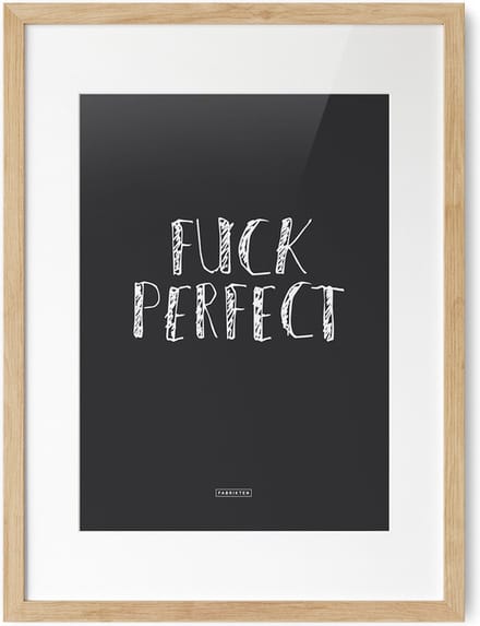 Fabrikten Tekstposter Fuck Perfect - A3