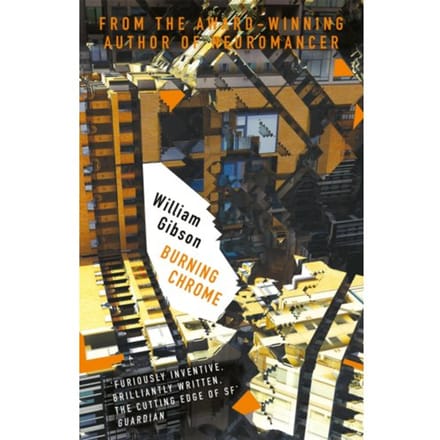 Burning Chrome - William Gibson