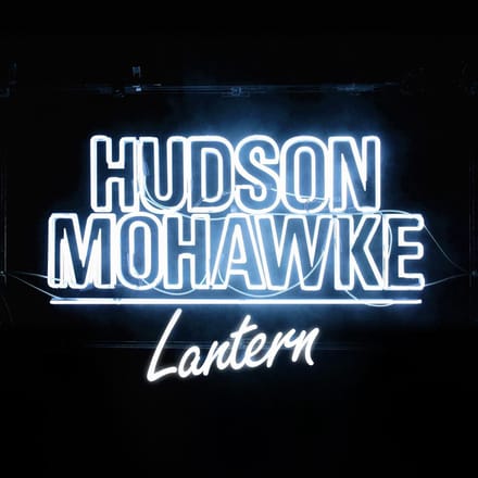 Lantern - Hudson Mohawke