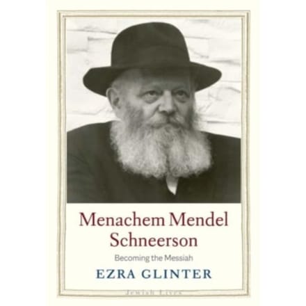 Menachem Mendel Schneerson - Jewish Lives - Ezra Glinter