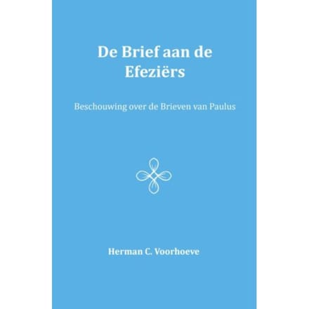 De Brief Aan De Efeziërs / V - Herman C. Voorhoeve