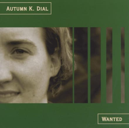 Autumn K. Dial - Wanted: Autumn K. Dial And Her Guitar (CD)