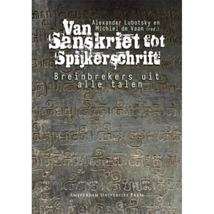 Van Sanskriet Tot Spijkerschrift - Alexander Lubotsky