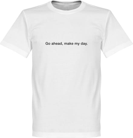 Go on, Make my Day T-Shirt - Wit - M