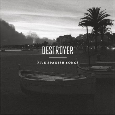 Destroyer - Five Spanish Songs (CD)