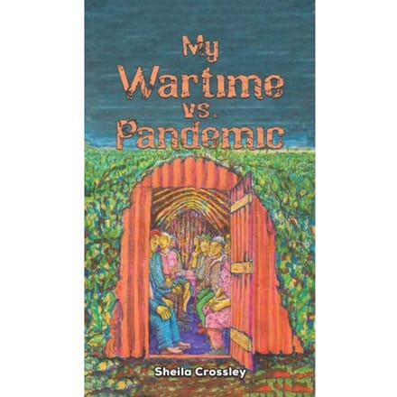 My Wartime Vs. Pandemic - Crossley, Sheila