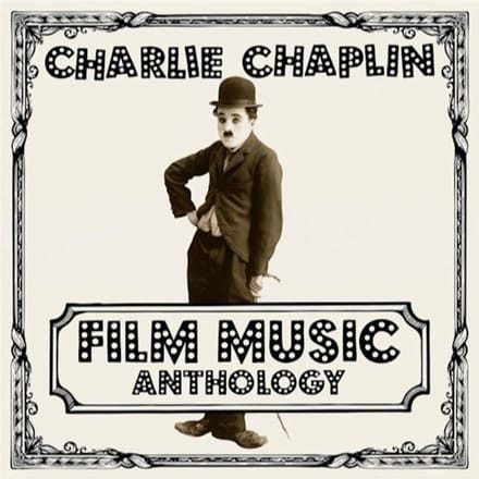 Charlie Chaplin - Film Music Anthology (2 LP) (Remastered)