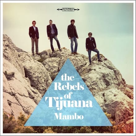 Rebels Of Tijuana - Mambo (10" LP)