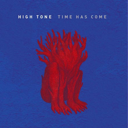 High Tone - Time Has Come (LP) (Coloured Vinyl)