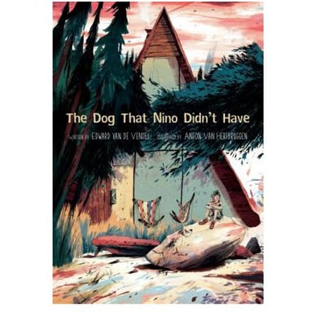Dog That Nino Didn't Have - Edward Van De Vendel