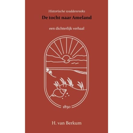 De Tocht Naar Ameland - H. van Berkum