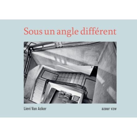 Sous Un Angle Différent - Lievi Van Acker