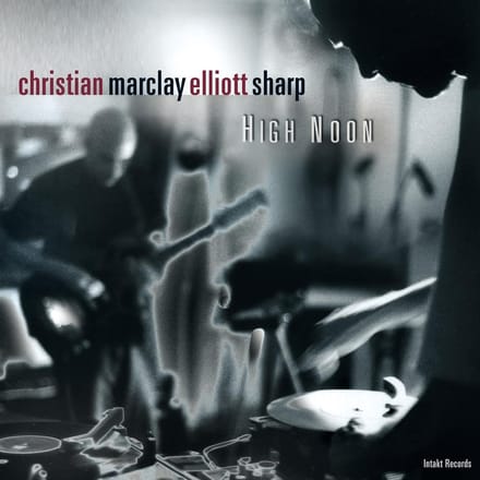 Christian Marclay & Elliott Sharp - High Noon (CD)
