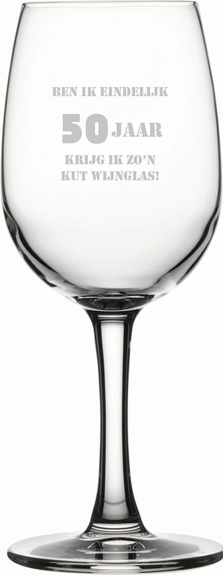 Gegraveerde witte wijnglas 26cl Ben ik eindelijk 50 jaar krijg ik zo'n kut wijnglas