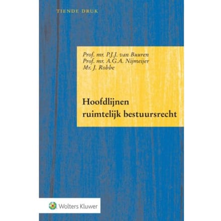 Hoofdlijnen Ruimtelijk Bestuursrecht - P.J.J. van Buuren