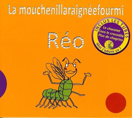 Réo - La Mouchenillaraignéefourmi (CD)