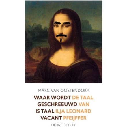 Waar Wordt Geschreeuwd Is Taal Vacant - Marc van Oostendorp