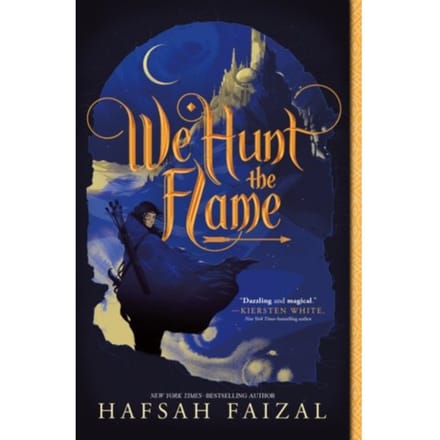 We Hunt The Flame - Sands Of Arawiya - Hafsah Faizal