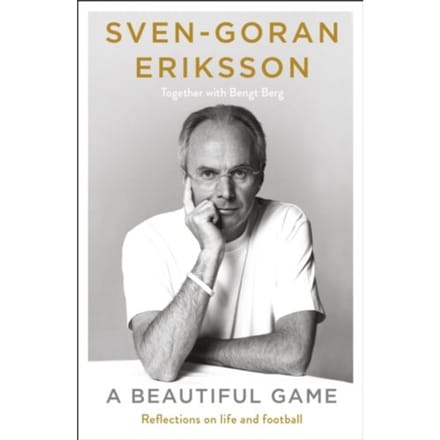 A Beautiful Game - Sven-Goran Eriksson