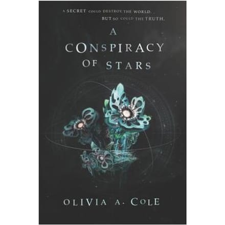 A Conspiracy Of Stars - Whitecoat's Daughter - Olivia A. Cole