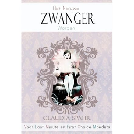 Het Nieuwe Zwanger Worden - Claudia Spahr