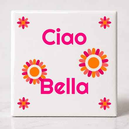 Tegel spreuk Ciao Bella