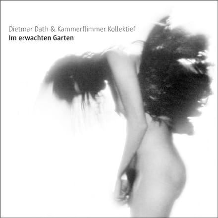 Dietmar Dath & Kammerflimmer Kollektief - Im Erwachten Garten (CD)