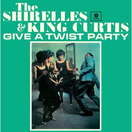 Give A Twist Party - Shirelles & King Curtis