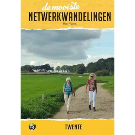 De Mooiste Netwerkwandelingen: Twente - Rob Wolfs