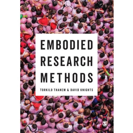 Embodied Research Methods - Thanem, Torkild