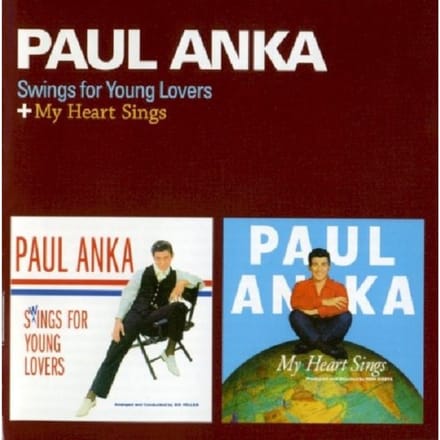 Swings For Young Lovers + My Heart Sings + 6 - Paul Anka