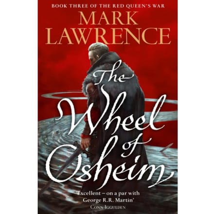 The Wheel Of Osheim - Red Queen’s War - Mark Lawrence