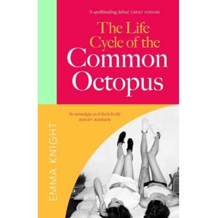 The Life Cycle Of The Common Octopus - Emma Knight