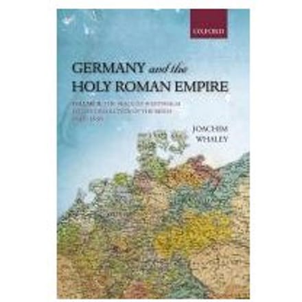 Germany And The Holy Roman Empire - University of Cambridge) Whaley
