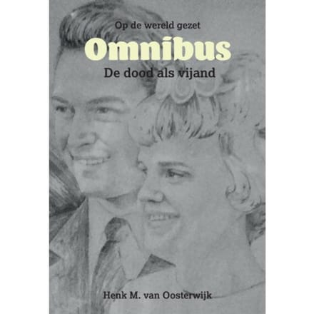 Op De Wereld Gezet Umnibus - Henk M van Oosterwijk