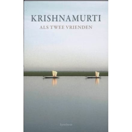 Als Twee Vrienden - Krishnamurti