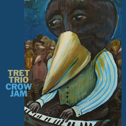 Tret Trio - Crow Jam