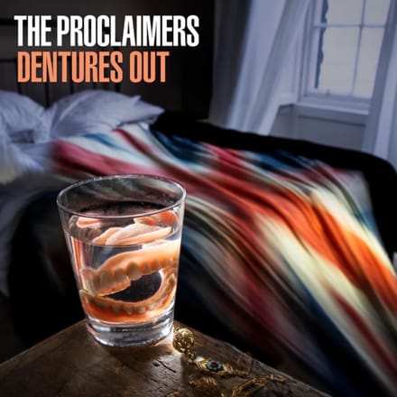 Dentures Out - Proclaimers