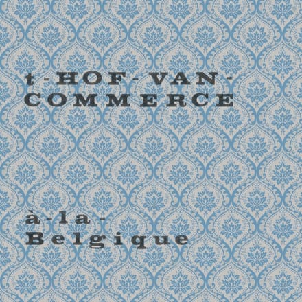 'T Hof Van Commerce - À La Belgique - 10" Vinyl