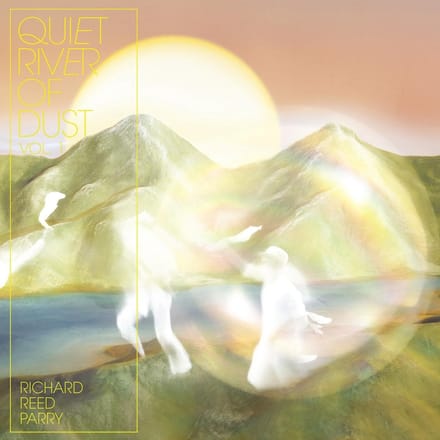 Richard Reed Parry - Quiet River Of Dust Vol. 1 'This Side Of The River' (CD)