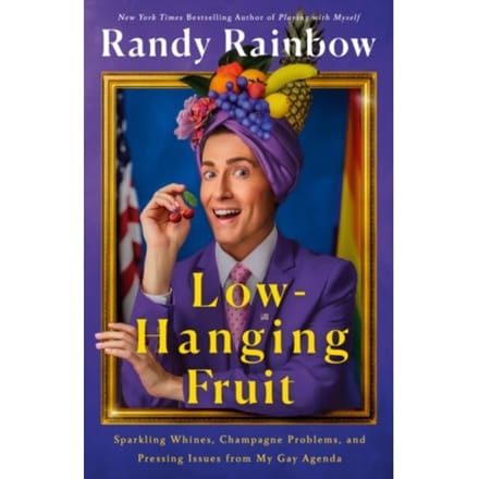 Low-Hanging Fruit - Randy Rainbow