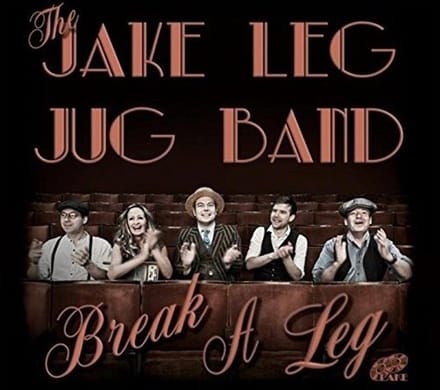 Jake Leg Jug Band - Break A Leg (CD)