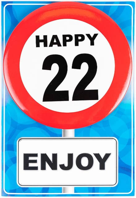Verjaardagkaart met button | Verkeersbord | Happy 22