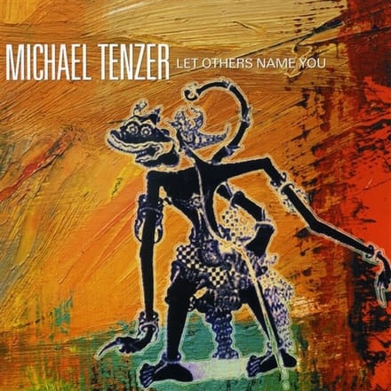 Michael Tenzer - Let Others Name You (CD)