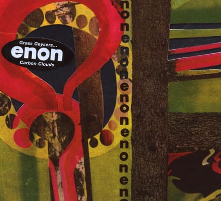 Enon - Grass Geysers... Carbon Clouds (CD)