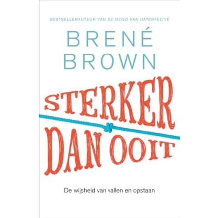 Sterker Dan Ooit - Brené Brown